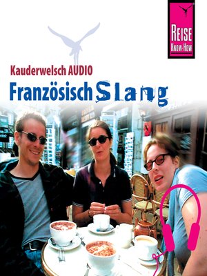 cover image of Reise Know-How Kauderwelsch AUDIO Französisch Slang